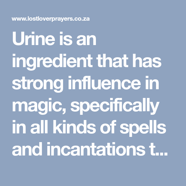 Voodoo spells with urine